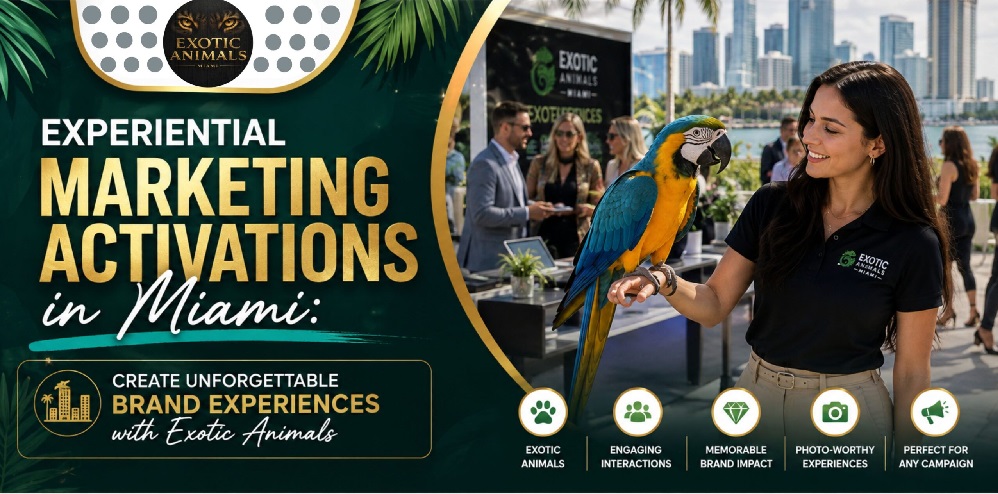 Experiential Marketing Activations in Miami: Create Unforgettable Brand Experiences with Exotic Animals